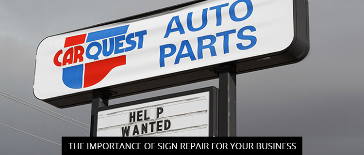 The Importance of Sign Repair for Your Business