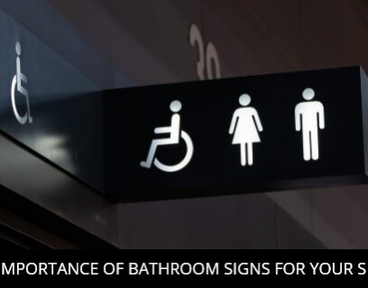 The Importance Of Bathroom Signs For Your Space