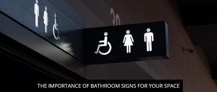 The Importance Of Bathroom Signs For Your Space