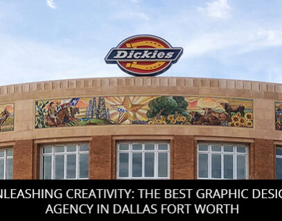 Unleashing Creativity: The Best Graphic Design Agency In Dallas Fort Worth