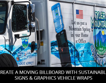 Create a Moving Billboard with Sustainable Signs & Graphics Vehicle Wraps