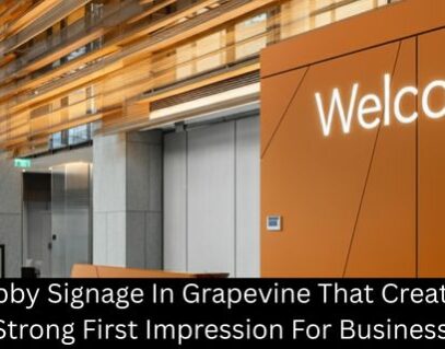 Lobby Signage In Grapevine That Creates A Strong First Impression For Businesses