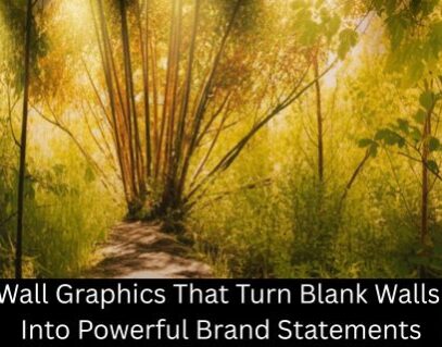 Wall Graphics That Turn Blank Walls Into Powerful Brand Statements